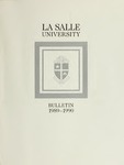 La Salle University Bulletin: Catalog Issue 1989-1990
