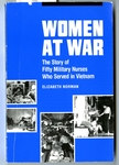 Women at War: The Story of Fifty Military Nurses Who Served in Vietnam